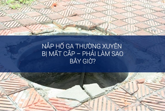 nắp hố ga bị mất cắp