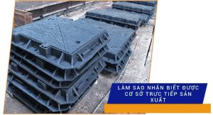 sản xuất nắp hố ga hàn việt